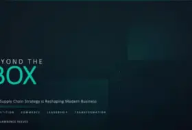 Beyond the Box: How Supply Chain Strategy Is Reshaping Modern Business
